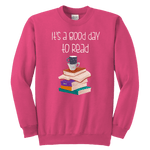 "It's a good day to read" YOUTH CREWNECK SWEATSHIRT - Gifts For Reading Addicts