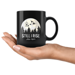 "Still I Rise"11oz Black Mug - Gifts For Reading Addicts