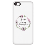 My happy place floral phone case white - Gifts For Reading Addicts