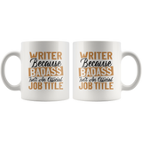 "badass isn't an official job title"11oz White Mug - Gifts For Reading Addicts