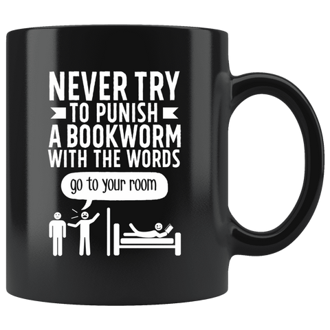 "Punish A Bookworm"11oz Black Mug - Gifts For Reading Addicts