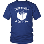 "Cracking Open A Cold One" Unisex T-Shirt - Gifts For Reading Addicts