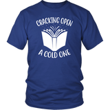 "Cracking Open A Cold One" Unisex T-Shirt - Gifts For Reading Addicts