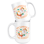 "My Summer Is All Booked"15oz White Mug - Gifts For Reading Addicts