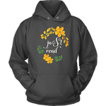 "just read" Hoodie - Gifts For Reading Addicts