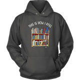 "This is how i roll" Hoodie - Gifts For Reading Addicts