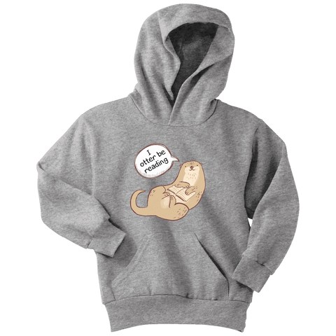 "I otter be reading" YOUTH HOODIE - Gifts For Reading Addicts