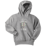 "It's a good day to read" YOUTH HOODIE - Gifts For Reading Addicts