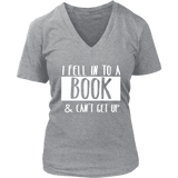 "I Fell Into A Book" V-neck Tshirtv - Gifts For Reading Addicts