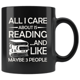 "All I Care About Is Reading"11oz Black mug - Gifts For Reading Addicts