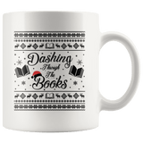 "Dashing Through The Books"11oz White Christmas Mug - Gifts For Reading Addicts