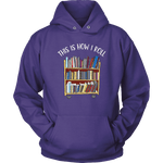 "This is how i roll" Hoodie - Gifts For Reading Addicts