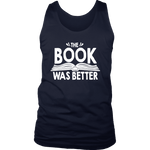 "The Book Was Better" Men's Tank Top - Gifts For Reading Addicts