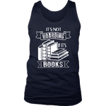 "It's Not Hoarding If It's Books" Men's Tank Top - Gifts For Reading Addicts