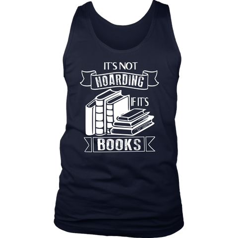 "It's Not Hoarding If It's Books" Men's Tank Top - Gifts For Reading Addicts