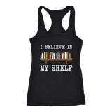 "I believe in my shelf" Women's Tank Top - Gifts For Reading Addicts