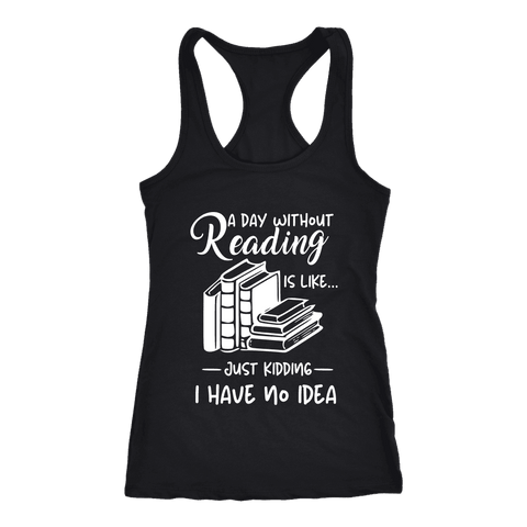 "a day without" Women's Tank Top - Gifts For Reading Addicts