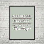 A Good Book Is Never Finished ... - Gifts For Reading Addicts