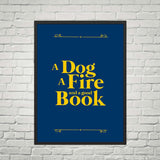 A Dog, a Fire & a Good Book - Gifts For Reading Addicts