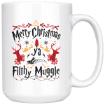 "Ya Filthy Muggle"15oz White Christmas Mug - Gifts For Reading Addicts