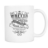 i am a writer that means i live in a crazy fantasy world mug - Gifts For Reading Addicts