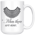 "When there are nine"15oz White Mug - Gifts For Reading Addicts