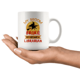 "I Became A Librarian"11oz White Mug - Gifts For Reading Addicts