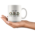 "I've Got O.R.D"11oz White Mug - Gifts For Reading Addicts