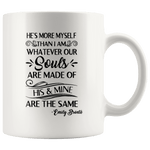 "He's more myself than i am"11oz white mug - Gifts For Reading Addicts