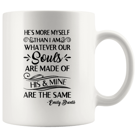 "He's more myself than i am"11oz white mug - Gifts For Reading Addicts