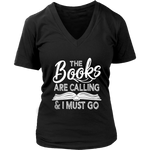 "The Books Are Calling" V-neck Tshirt - Gifts For Reading Addicts