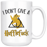 "i Don't Give A Hufflefuck"15oz White Mug - Gifts For Reading Addicts