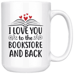 "I love you"15oz white mug - Gifts For Reading Addicts