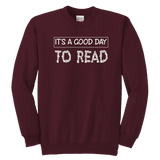 "It's a good day to read" YOUTH CREWNECK SWEATSHIRT - Gifts For Reading Addicts