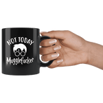 "Not Today"11oz Black Mug - Gifts For Reading Addicts