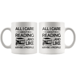 "All I Care About Is Reading"11oz While Mug - Gifts For Reading Addicts