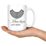 "When there are nine"15oz White Mug - Gifts For Reading Addicts