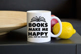 Books Make Me Happy Mugs - Gifts For Reading Addicts