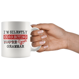 "I'm Silently Correcting Your Grammar"11oz White Mug - Gifts For Reading Addicts