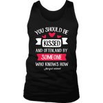 "You should be kissed" Men's Tank Top - Gifts For Reading Addicts