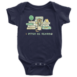 "I otter be reading" BABY BODYSUITS - Gifts For Reading Addicts