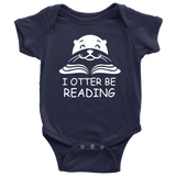 "I otter be Reading"BABY BODYSUITS - Gifts For Reading Addicts