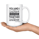 "You and i"15oz white mug - Gifts For Reading Addicts