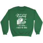 "a day without" Sweatshirt - Gifts For Reading Addicts