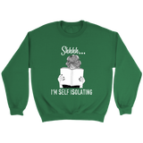 "Shhhh I'm Self Isolating" Sweatshirt - Gifts For Reading Addicts