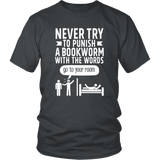 "Punish A Bookworm" Unisex T-Shirt - Gifts For Reading Addicts