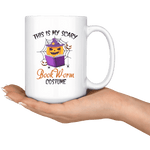 "Bookworm costume"15oz White Mug - Gifts For Reading Addicts