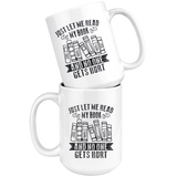 "Just Let Me Read"15oz White Mug - Gifts For Reading Addicts