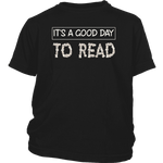 "It's a good day to read"YOUTH SHIRT - Gifts For Reading Addicts