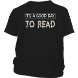 "It's a good day to read"YOUTH SHIRT - Gifts For Reading Addicts